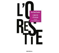 L'Orestie d'Eschyle 2026 - Pier Paolo Pasolini - Espaces 34 - broché - Théâtre