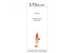 L'Orestie Eschyle (Auteur), Olivier Py (Auteur)
