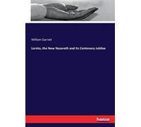 Loreto, The New Nazareth And Its Centenary Jubilee