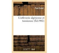 L'orfèvrerie algérienne et tunisienne