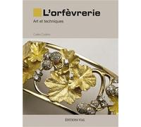 L'orfevrerie: Art et techniques