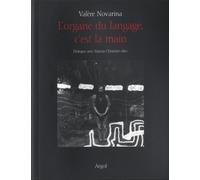 L'organe du langage, c'est la main