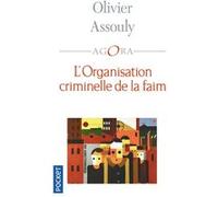 L'organisation criminelle de la faim Olivier Assouly (Auteur), Benoît Heilbrunn (Collection dirigée par)