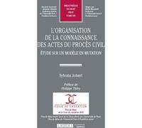 L'organisation de la connaissance des actes du procès civil Sylvain Jobert (Auteur)
