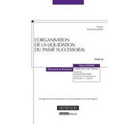 L'organisation de la liquidation du passif successoral Flore Gasnier (Auteur)