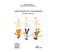 L'organisation de la transgression Formaliser l'informel? - Yvon Pesqueux - L'harmattan - broché - Etude