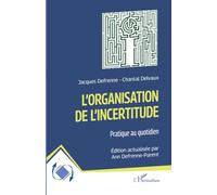 L'organisation de l'incertitude Pratique au quotidien - Ann Defrenne-Parent - L'harmattan - broché - Etude