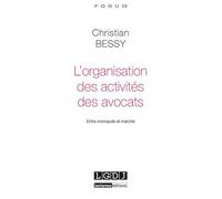 L'organisation des activités des avocats Christian Bessy (Auteur)