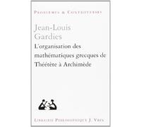 L'organisation des mathématiques grecques de Théetète à Archimede