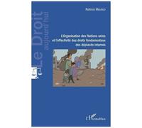 L'organisation Des Nations Unies Et L'effectivité Des Droits Fondamentaux Des Déplacés Internes