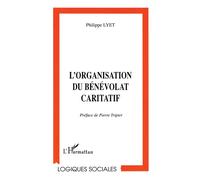 L'organisation du bénévolat caritatif - Philippe Lyet - L'harmattan - broché - Livre