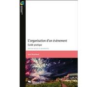 L'organisation d'un événement, édition revue et augmentée Lyne Branchaud (Auteur)