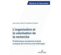 Lorganisation et la valorisation de la recherche by Nathalie Popiolek Jean-Alain Heraud Nathalie Popiolek (Auteur)