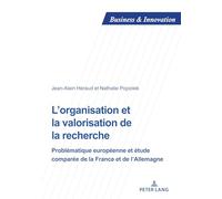 L'organisation et la valorisation de la recherche: Problématique européenne et étude comparée de la France et de l'Allemagne