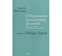 L'organisation Internationale Du Travail - De La Guerre Froide À Un Nouvel Ordre Mondial