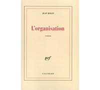 L'Organisation - Jean Rolin - Gallimard - broché - Roman