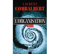 Laurent Combalbert – L'Organisation – Roman – Broché
