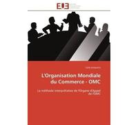 L'organisation mondiale du commerce - omc - Junqueira-C - Universitaires Europeennes - broché - Essai