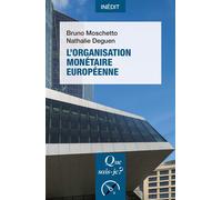 L'Organisation monétaire européenne - Bruno Moschetto - Que Sais-Je - Poche - Etude