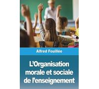 L'Organisation morale et sociale de l'enseignement