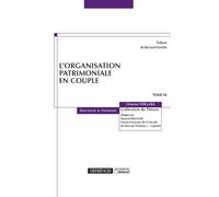L'organisation patrimoniale en couple - Orianne Vergara - Defrenois Eds - broché - Etude
