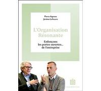 L'Organisation résonante Pierre Agnèse (Auteur), Jérôme Lefeuvre (Auteur)