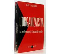 L'organizatsiya: La mafia russe à l'assaut du monde