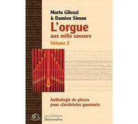 l'orgue aux mille saveurs - volume II - Anthologie pour claviéristes gourmets
