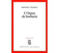 L'Orgue de barbarie - Bernard Chambaz - Seuil - broché - Livre