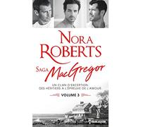 L'orgueil du clan ; Trois fiancées pour les MacGregor ; Le triomphe de la passion