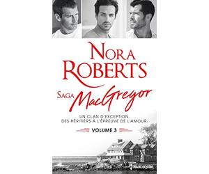 L'orgueil du clan ; Trois fiancées pour les MacGregor ; Le triomphe de la passion