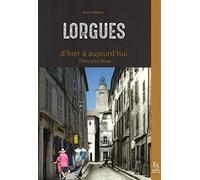 Lorgues, d'hier à aujourd'hui