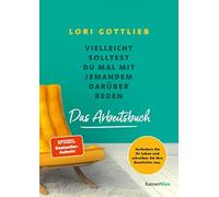 Lori Gottlieb E Vielleicht solltest du mal mit jemandem darüber reden - (Poche)