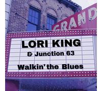 Lori King & Junction 63 - Walkin' the Blues