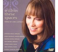 Lori Laitman : Within These Spaces
