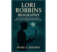 LORI ROBBINS BIOGRAPHY: How a former ballet dancer turned teacher writes award-winning dance-themed crime novels