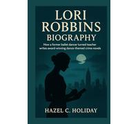 LORI ROBBINS BIOGRAPHY: How a former ballet dancer turned teacher writes award-winning dance-themed crime novels
