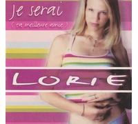 Lorie - Je Serai (Ta Meilleure Amie)