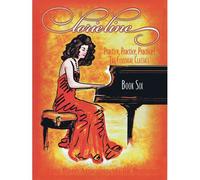 Lorie Line - Practice, Practice, Practice! Book 6