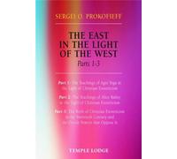 L'Orient à la lumière de l'Occident : Parties 1-3