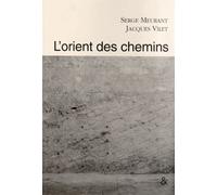 L'orient Des Chemins