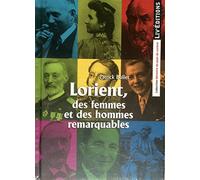 Lorient, des femmes et des hommes remarquables