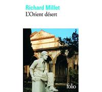 L'Orient désert de Millet.Richard (2009) Poche
