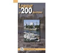 Jean-Yves Le Lan – Lorient en 200 questions – Guide – Broché