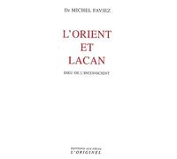 L'orient Et Lacan - Dieu De L'inconscient | Occasion
