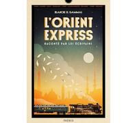 Blanche El Gammal – L'Orient-Express raconté par les écrivains