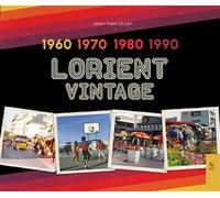 Lorient vintage 1960 - 1990 - Jean-Yves Le Lan - Nouvelles Editions Sutton - relié - Beau livre