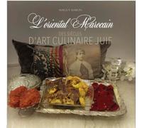 L'oriental marocain : Des siècles d'art culinaire juif