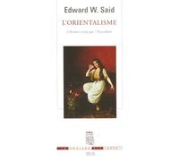 L'orientalisme - L'orient Créé Par L'occident