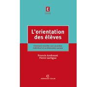 L'orientation des élèves: Comment concilier son caractère individuel et sa dimension sociale